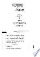 Análisis comparativo en materia electoral, de las constituciones y legislación electoral de los estados de la República Mexicana