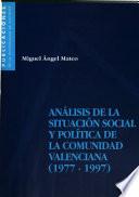 Análisis de la situación social y política de la comunidad valenciana, (1977-1997)