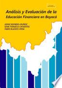 Libro Análisis y evaluación de la educación financiera en Boyacá / Analysis and evaluation of financial education in Boyacá