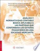 Libro Análisis y Normatividad Contable básica aplicable a las partidas que conforman los estados financieros en una sociedad mercantil