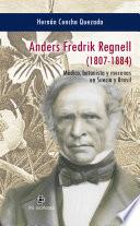 Anders Fredrik Regnell (1807-1884). Médico, botanista y mecenas en Suecia y Brasil