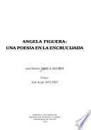 Angela Figuera: una poesía en la encrucijada