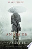Libro Antes de que Codicie (Un Misterio con Mackenzie White—Libro 3)