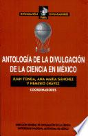 Antología de la divulgación de la ciencia en México