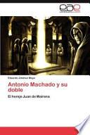 Antonio Machado y su doble