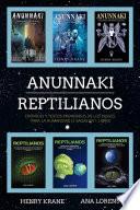 Libro Anunnaki Reptilianos: Crónicas y Textos Prohibidos de los Dioses para la Humanidad (2 Sagas en 1 Libro)