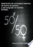 Libro Aplicación de conceptos básicos de la teoría de género y del lenguaje no sexista. UF2683.