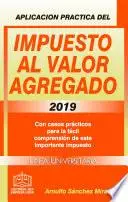 Libro APLICACIÓN PRÁCTICA DEL IMPUESTO AL VALOR AGREGADO 2019