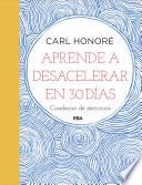 Libro Aprende a desacelerar en 30 días