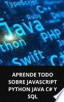Libro APRENDE TODO SOBRE JAVASCRIPT PYTHON JAVA C# Y SQL