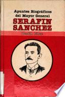 Apuntes biográficos del mayor general Serafín Sánchez