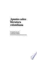 Apuntes sobre literatura colombiana