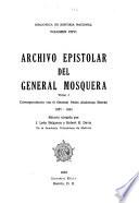 Archivo epistolar del General Mosquera: correspondencia con el General Pedro Alcántara Herrán: 1827-1840