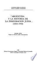 Argentina y la historia de la inmigración judía (1810-1950)