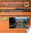Arquitectura y desarrollo urbano de Cantabria en el siglo XIX