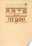 Arte, 1907-1909. Argos, 1912