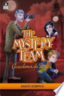 Libro Asalto olímpico (The Mystery Team. Cazadores de pistas 3)