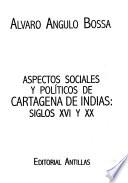Aspectos sociales y políticos de Cartagena de Indias