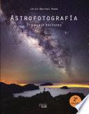 Libro Astrofotografía. El paisaje nocturno