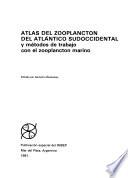 Atlas del zooplancton del Atlántico sudoccidental y métodos de trabajo con el zooplancton marino