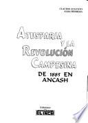 Atusparia y la revolución campesina de 1885 en Ancash