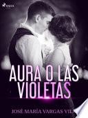 Libro Aura o las violetas