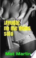 Libro ¡Ayuda! no me dejes solo