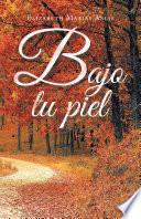 Libro Bajo Tu Piel