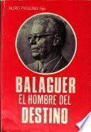 Balaguer, el hombre del destino