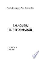 Balaguer, el reformador