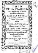 Basa de la tradicion de Nuestra Señora de el Pilar de Zaragoça