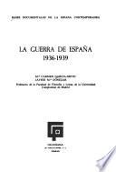 Bases documentales de la España contemporánea: La Guerra de España, 1936-1939