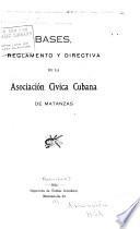 Bases, reglamento y directiva de la Asociación cívica cubana de Matanzas