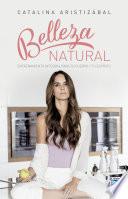 Libro Belleza natural. Entrenamiento integral para tu cuerpo y tu espíritu