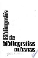 Bibliografía de bibliografías cubanas