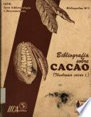 Bibliografía sobre cacao (Theobroma cacao L.).
