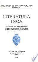 Biblioteca de cultura peruana: Literatura inca, selecciȯn de Jorge Basadre. Introducciȯn general