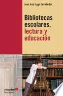 Libro Bibliotecas escolares, lectura y educación