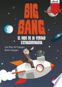 Libro Big Bang: El blog de la verdad extraordinaria