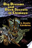 Libro Big Dreams and Dark Secrets in Chimayó