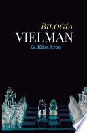 Libro Bilogía Vielman: Secuestrando, Sacrificando Y Seduciendo a Vielman