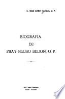 Biografía de Fray Pedro Bedón, O. P.