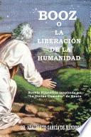 Libro BOOZ O LA LIBERACIÓN DE LA HUMANIDAD
