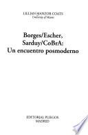 Borges/Escher, Sarduy/CoBrA