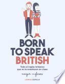 Libro Born to speak British