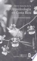 Breve historia de la orquideología en Costa Rica
