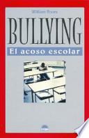 Bullying - El Acoso Escolar