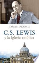 Libro C. S. Lewis y la Iglesia católica