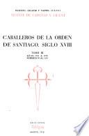 Caballeros de la Orden de Santiago, siglo XVIII: Años 1731 a 1745, numeros 741 al 1.118