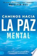 Libro Caminos Hacia La Paz Mental (Napoleon Hill's Pathways to Peace of Mind)